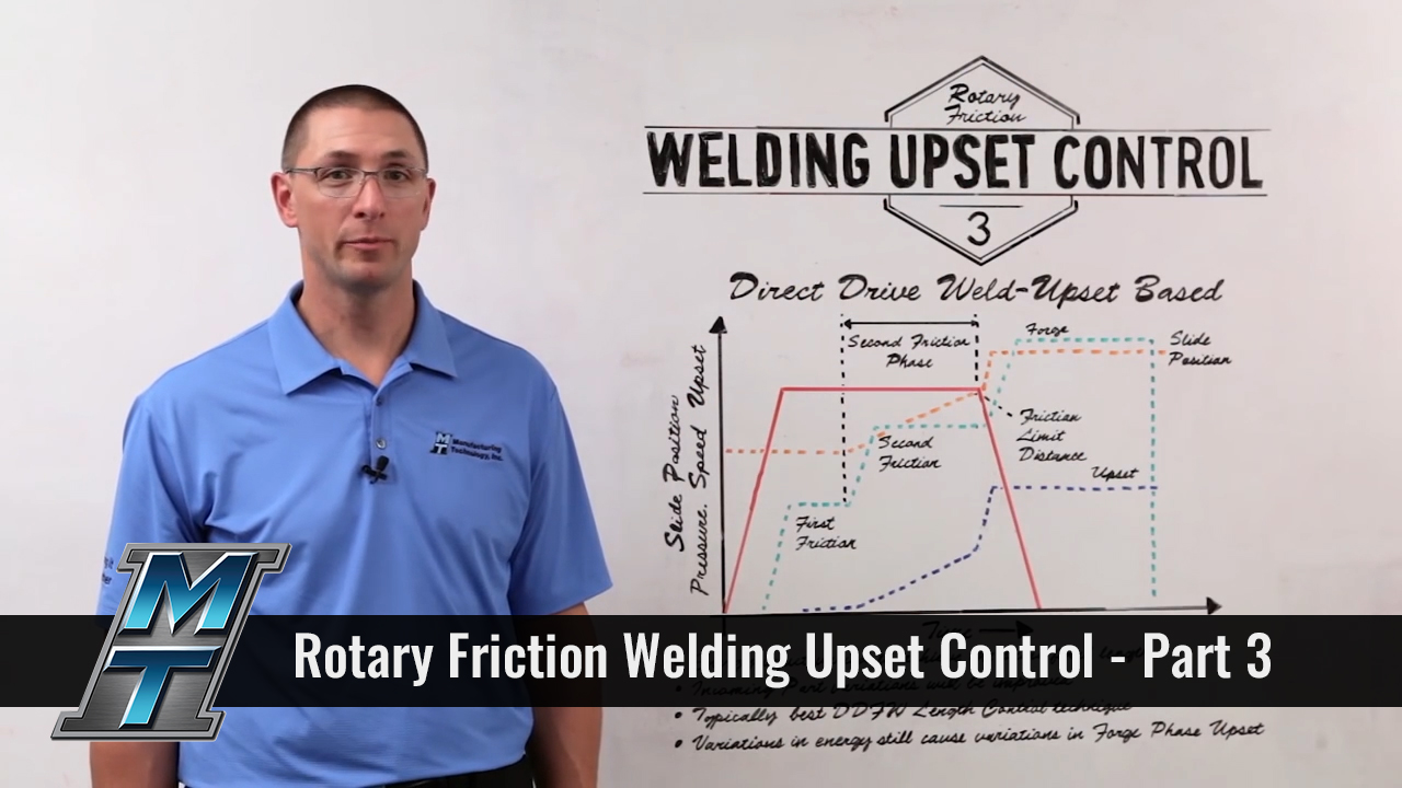 Whiteboard Wednesday: Rotary Friction Welding Upset Control Part 3